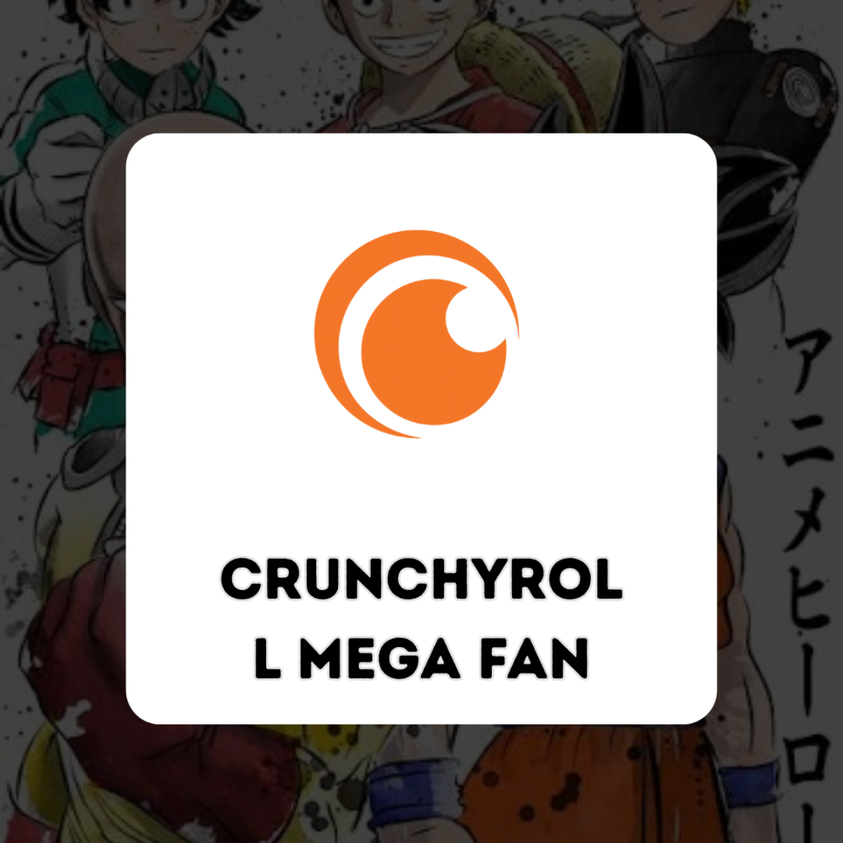 Crunchyroll Mega Fan